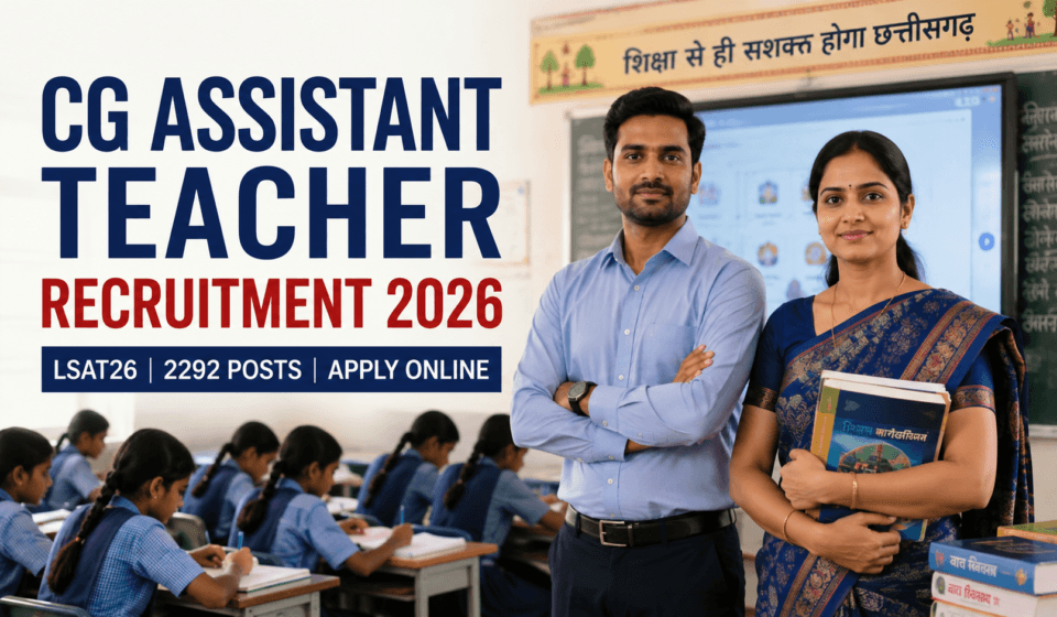 CG Assistant Teacher Recruitment 2026 LSAT26